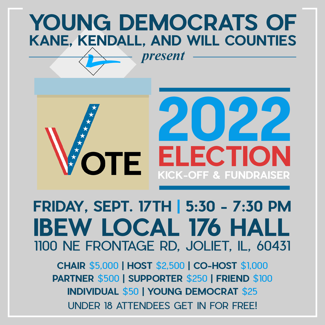 Young Democrats of Kane, Kendall, and Will Present: 2022 Election Kick-Off and Fundraiser @ IBEW Hall in Joliet