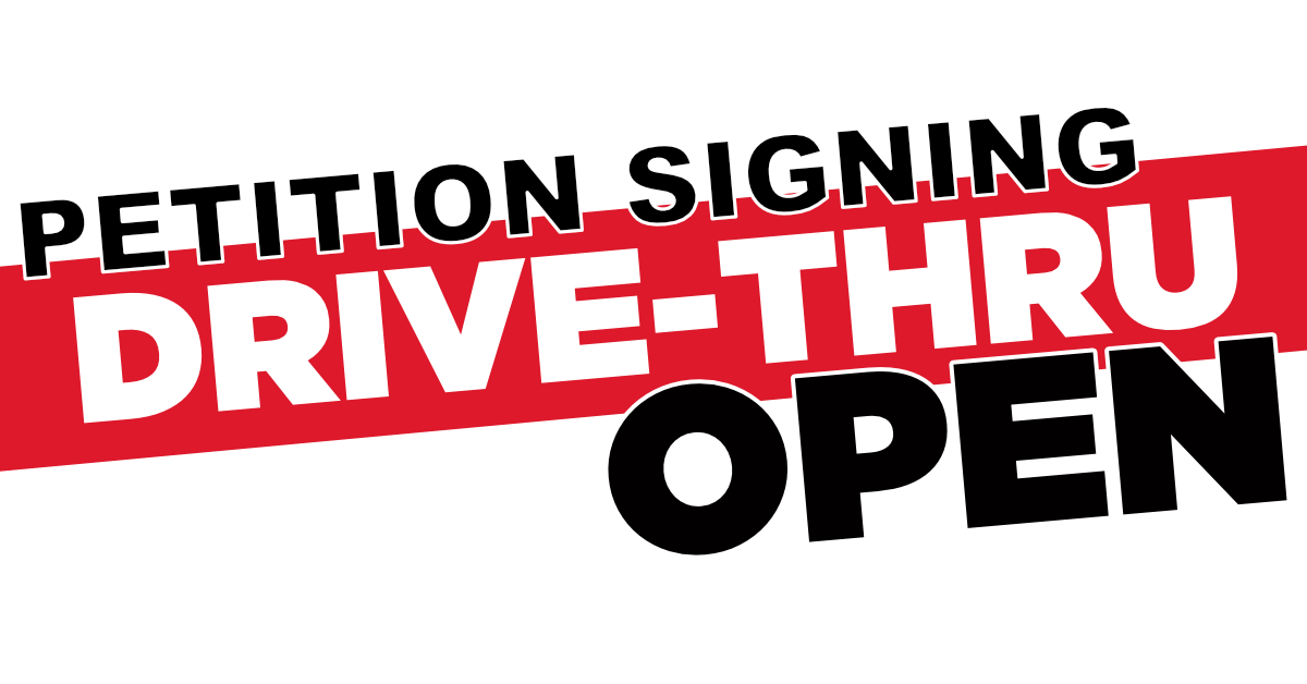 Petition Signing Drive-Thru Open