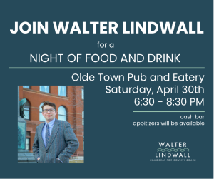 Walter Lindwall for County Board Fundraiser @ Olde Town Pub & Eatery