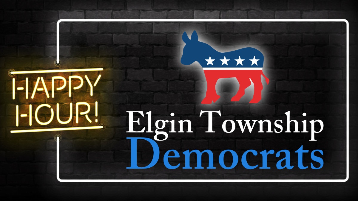 Elgin Township Democrats Happy Hour