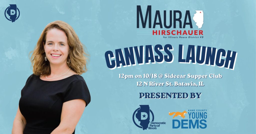 Knock Doors with Rep. Maura Hirschauer and the Kane County Young Dems!